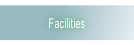 Facilities.